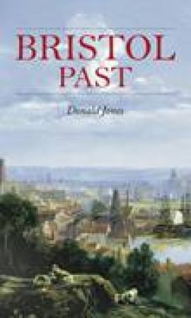 Bristol Past by DONALD JONES