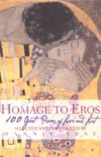 Homage To Eros 100 Great Poems Of Love And Lust