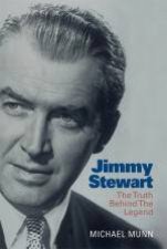 Jimmy Stewart The Truth Behind The Legend