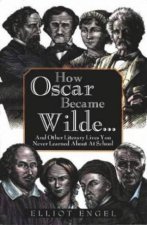 How Oscar Became Wilde