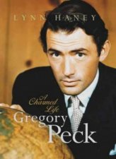 Gregory Peck A Charmed Life