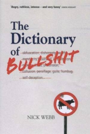 The Dictionary Of Bullshit by Nick Webb