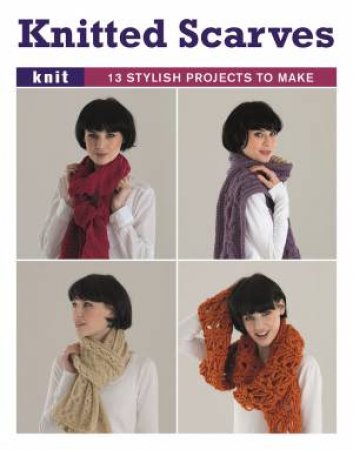 Knitted Scarves by EDITORS GMC