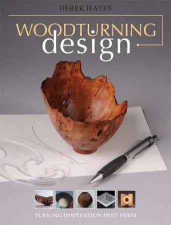 Woodturning Design by DEREK HAYES