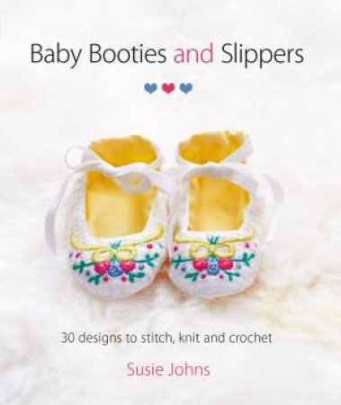 Baby Booties And Slippers by Susie Johns