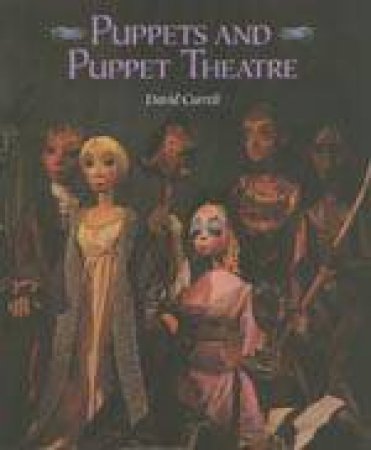 Puppets & Puppet Theatre by CURRELL DAVID