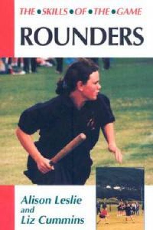 Rounders: the Skills of the Game