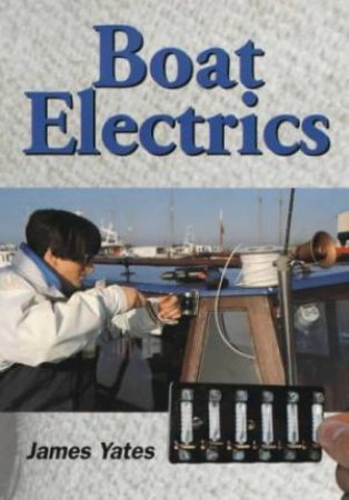 Boat Electrics by YATES JAMES