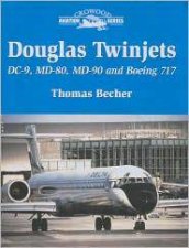 Douglas Twinjets Dc9 Md80 Md90 and Boeing 717