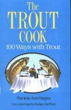 Trout Cook 100 Ways With Trout