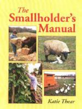 The Smallholder's Manual by THEAR KATIE