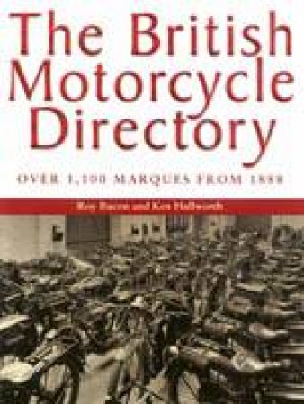 The British Motorcycle Directory by BACON ROY