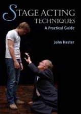 Stage Acting Techniques a Practical Guide