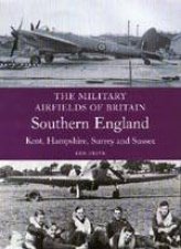 Military Airfields of Britain No2 Southern England