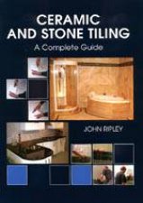 Ceramic and Stone Tiling  a Complete Guide