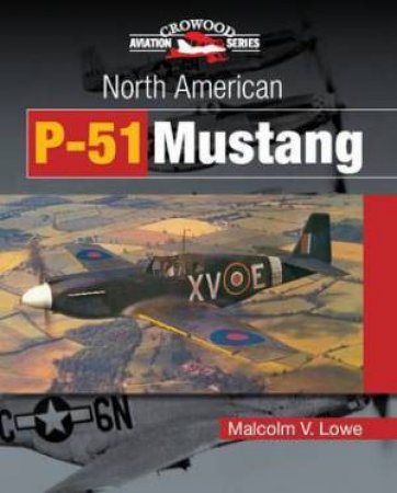 North American P-51 Mustang by LOWE MALCOLM