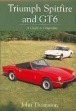 Triumph Spitfire and Gt6 a Guide to Originality