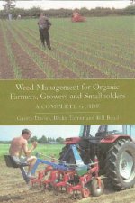 Weed Management for Organic Farmers Growers and Small Holders a Complete Guide