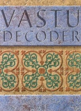 Vastu Decoder by Ashwinie Kumar Bansal