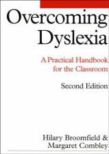 Overcoming Dyslexia  A Practical Handbook for the Classroom 2e