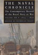 Naval Chronicle Vol Iii the Contemporary Record of the Royal Navy at War