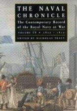 Naval Chronicle Vol Iv the Contemporary Record of the Royal Navy at War
