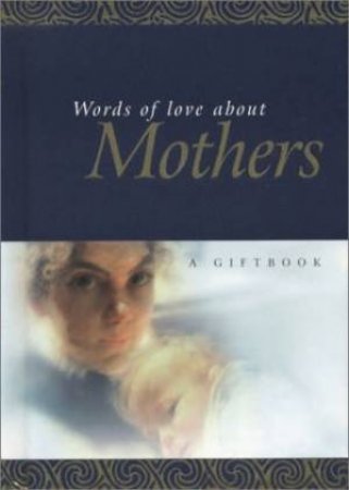 Words On Love About Mothers by Helen Exley