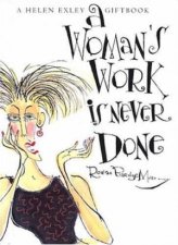 Womans Work Is Never Done