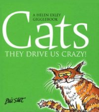 Cats They Drive Us Crazy