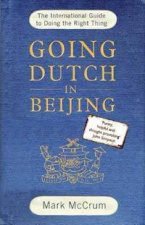 Going Dutch in Beijing The International Guide to Doing the Right Thing