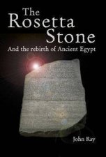 Rosetta Stone And The Rebirth Of Ancient Egypt