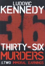 ThirtySix Murders  Two Immoral Earnings