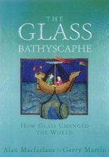 The Glass Bathyscaphe How Glass Changed The World