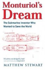 Monturiols Dream The Submarine Inventor Who Wanted To Save The World