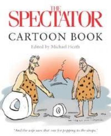 Spectator Cartoon Book 2004 by Michael Heath