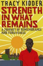 Strength in What Remains A Journey of Remembrance and Forgiveness