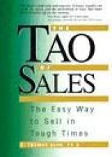 The Tao of Sales The Easy Way to Sell in Tough Times