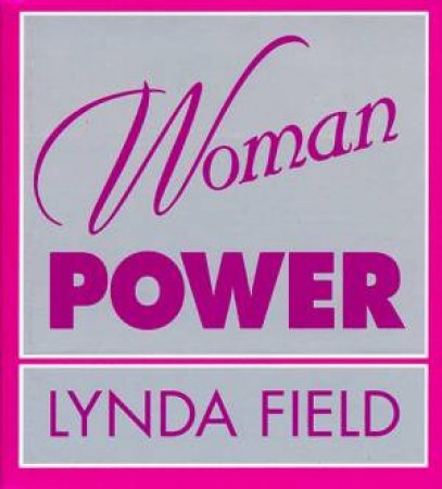 Woman Power by Lynda Field