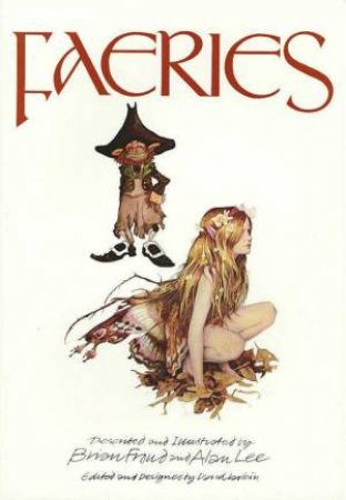 Faeries by Brian Froud & Alan Lee