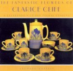 The Fantastic Flowers Of Clarice Cliff