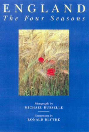 England: The Four Seasons by Michael Busselle & Ronald Blythe