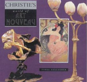 Christie's World Of Art Nouveau by Fiona Gallagher