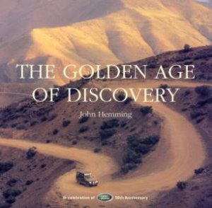 The Golden Age Of Discovery by John Hemming