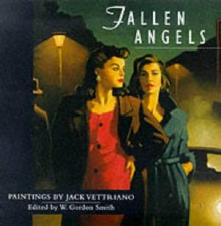 Fallen Angels by W Gordon Smith & Jack Vettriano