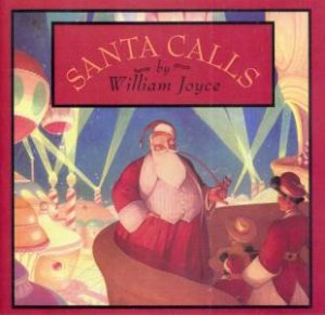 Santa Calls by William Joyce