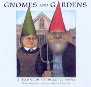 Gnomes And Gardens by Nigel Suckling