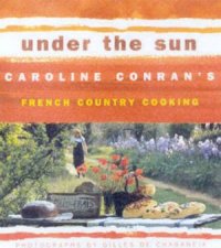 Under The Sun French Country Cooking