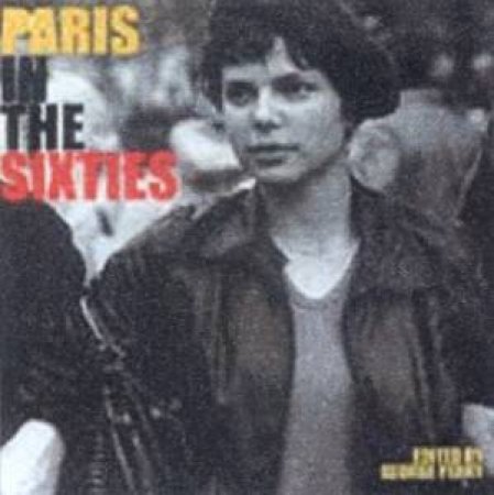 Paris In The Sixties by George Perry