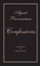 Agent Provocateur Confessions