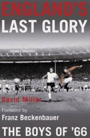 England's Last Glory by David Miller